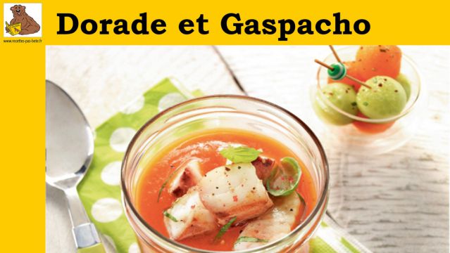 Dorade et gaspacho